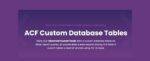 ACF Custom Database Tables GPL