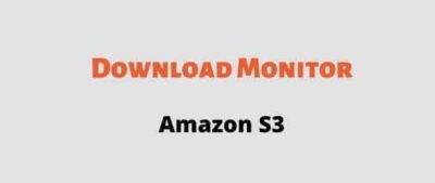 Download Monitor Amazon S3 Addon GPL