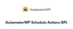 AutomatorWP Schedule Actions Addon GPL