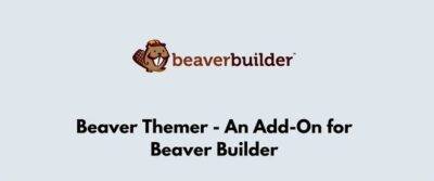 Beaver Themer GPL |An Add-On for Beaver Builder