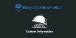 Easy Digital Downloads - Custom Deliverables – WordPress Plugin
