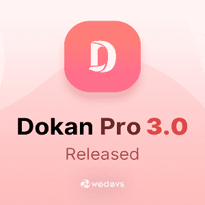 Dokan Pro GPL –Multi Vendor Business Online Marketplace