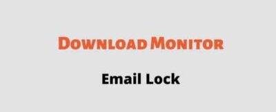 Download Monitor Email Lock Extension GPL