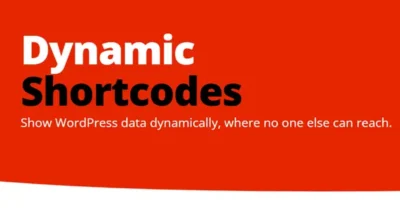 Dynamic Shortcodes GPL –Show WordPress Data Dynamically