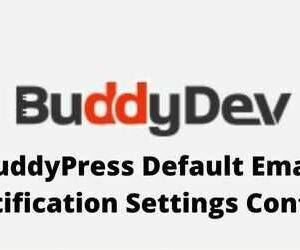 BuddyPress Default Email Notification Settings Control
