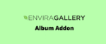 Envira Gallery Albums Addon GPL