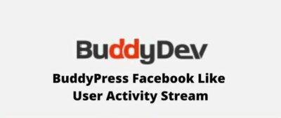 BuddyPress Facebook Like User Activity Stream GPL