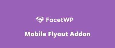 FacetWP Mobile Flyout Addon GPL