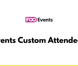 FooEvents Custom Attendee Fields GPL