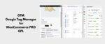 GTM Google Tag Manager for WooCommerce PRO GPL