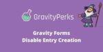 Gravity Perks Disable Entry Creation Addon GPL