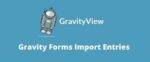 GravityView Import Entries GPL