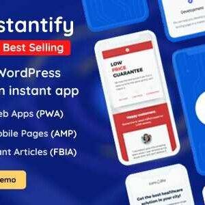 Instantify GPL –PWA & Google AMP & Facebook IA for WordPress
