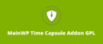 MainWP Time Capsule Addon GPL