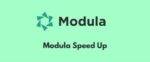 Modula Speed Up GPL