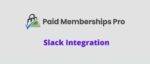 Paid Memberships Pro Slack Integration GPL