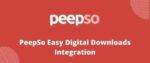 PeepSo Easy Digital Downloads Integration GPL