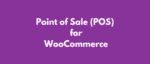 WooCommerce Point of Sale GPL