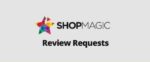 ShopMagic Review Requests GPL