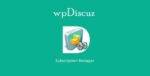 wpDiscuz Subscription Manager