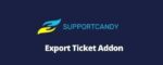 SupportCandy Export Ticket Addon GPL