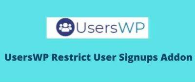 UsersWP Restrict User Signups Addon GPL