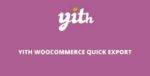 YITH WooCommerce Quick Export