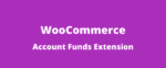 WooCommerce Account Funds Extension GPL