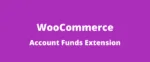 Account Funds for WooCommerce – WordPress Plugin