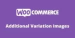 WooCommerce Additional Variation Images GPL