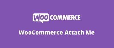 WooCommerce Attach Me GPL