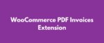 WooCommerce PDF Invoices Extension GPL