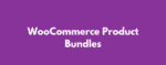 WooCommerce Product Bundles Extension GPL