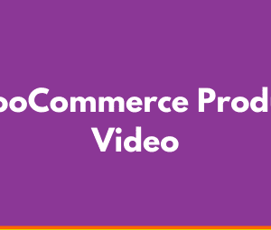 WooCommerce Product Video GPL –Add a featured product video