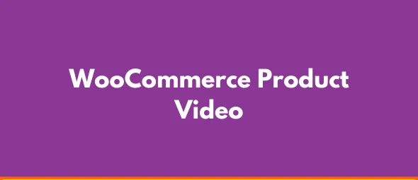 WooCommerce Product Video GPL –Add a featured product video