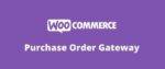 WooCommerce Purchase Order Gateway GPL