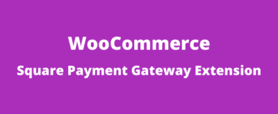 WooCommerce Square Payment Gateway GPL