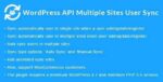 WordPress API Multiple Sites User Sync GPL