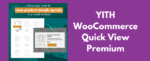 YITH WooCommerce Quick View Premium GPL