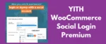 YITH WooCommerce Social Login Pro GPL