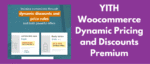 YITH Woocommerce Dynamic Pricing & Discounts GPL
